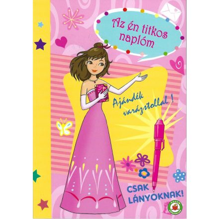Az én titkos naplóm - lányoknak + Ajándék varázstoll