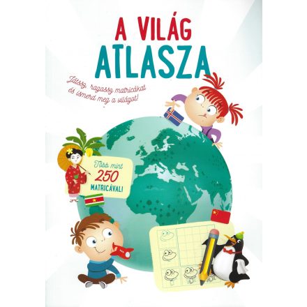 A világ atlasza - több mint 250 matricával